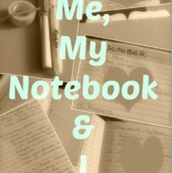Me, My Notebook and I