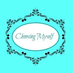 Choosing Myself