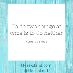 To do two things at once is to do neither